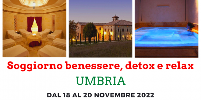 Soggiorno benessere, detox e relax in Umbria