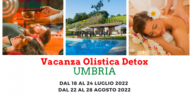 Vacanza Olistica Detox in Umbria 2022